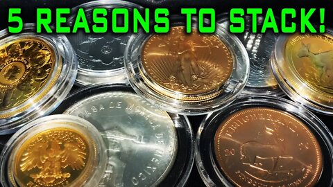 5 Reasons Why You Should Stack Precious Metals