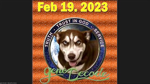 Gene Decode BOMBSHELL Feb 19, 2023