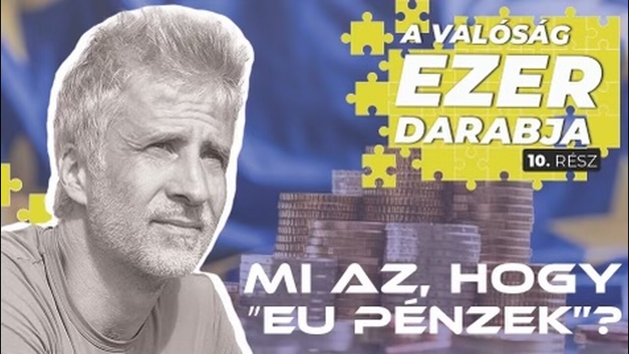 Ajándékba kapjuk? Megdolgoztunk érte? - Mindent az EU-pénzekről