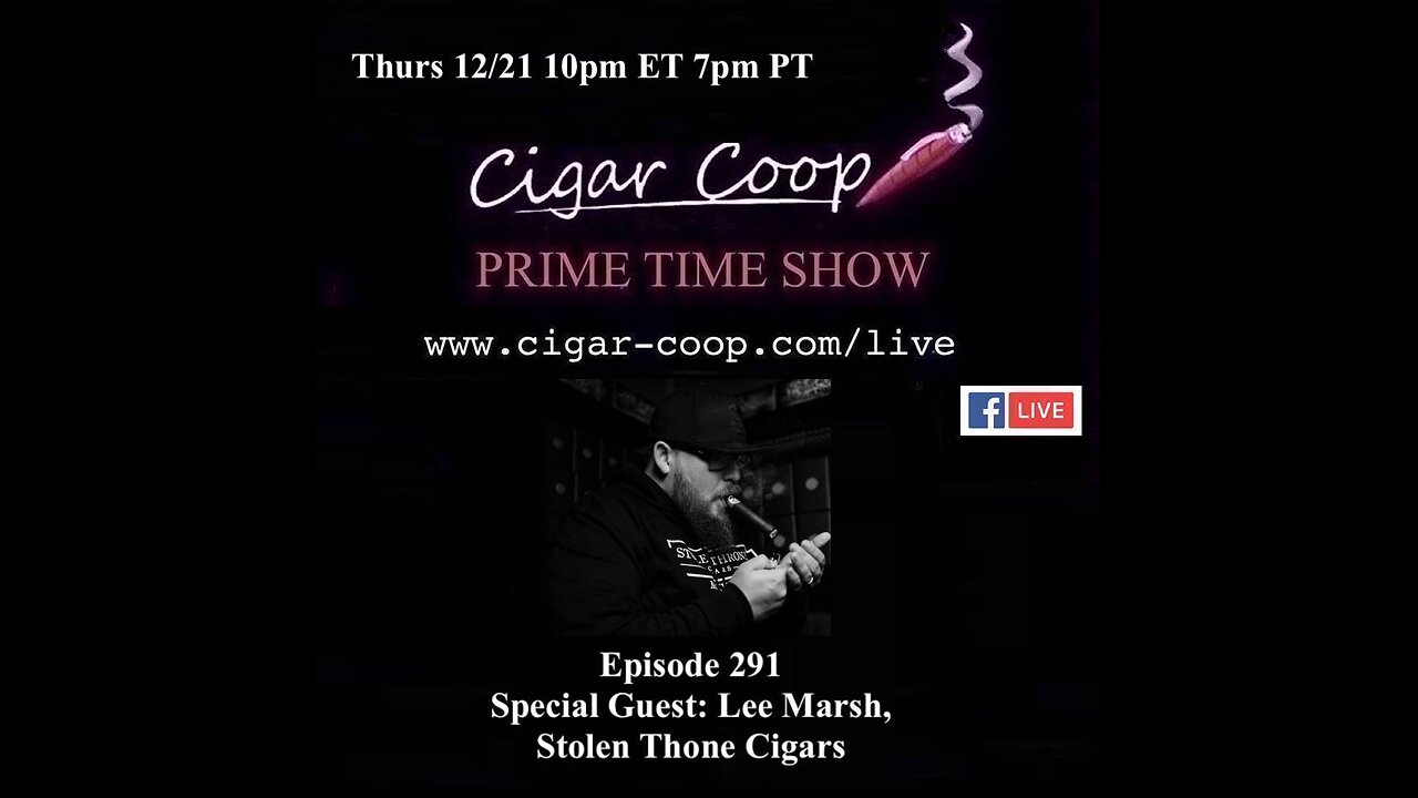 Prime Time Episode 291: Lee Marsh, Stolen Throne Cigars