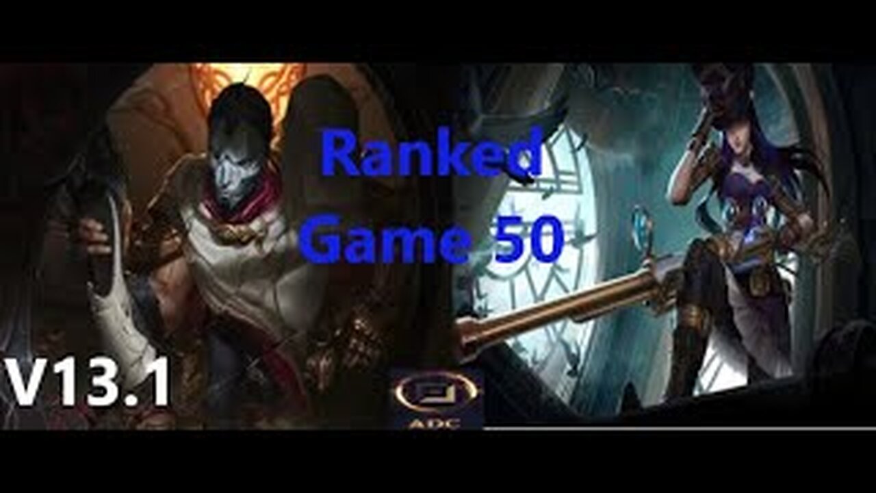 Ranked Game 50 Jhin Vs Caitlyn Bot League Of Legends V13.1