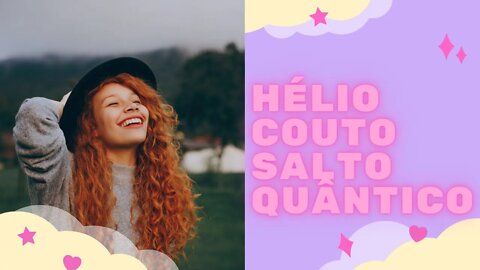 ⚛Hélio Couto - Salto Quântico⚛.