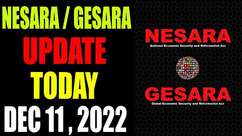 NESARA GESARA UPDATE EXCLUSIVE TODAY DECEMBER 11, 2022