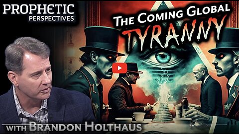 The Coming GLOBAL TYRANNY - Brandon Holthaus - Christ in Prophecy