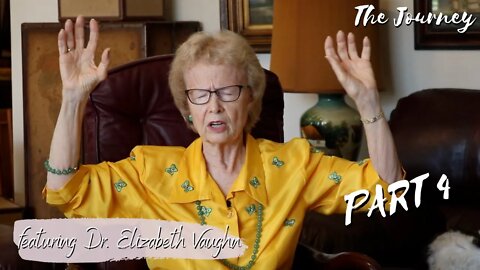 Dr. Elizabeth Vaughn Tells Glory Stories | Mini-Series: Episode 4 | THE JOURNEY