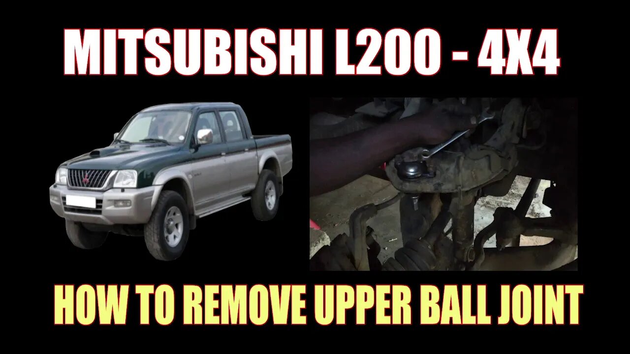 MITSUBISHI L200 ( 4X4 ) - HOW TO REMOVE UPPER BALL JOINT