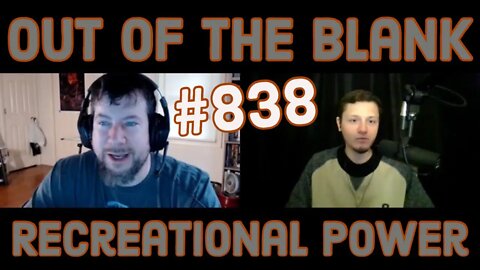 Out Of The Blank #838 - Recreational Power (Jay Sloan)