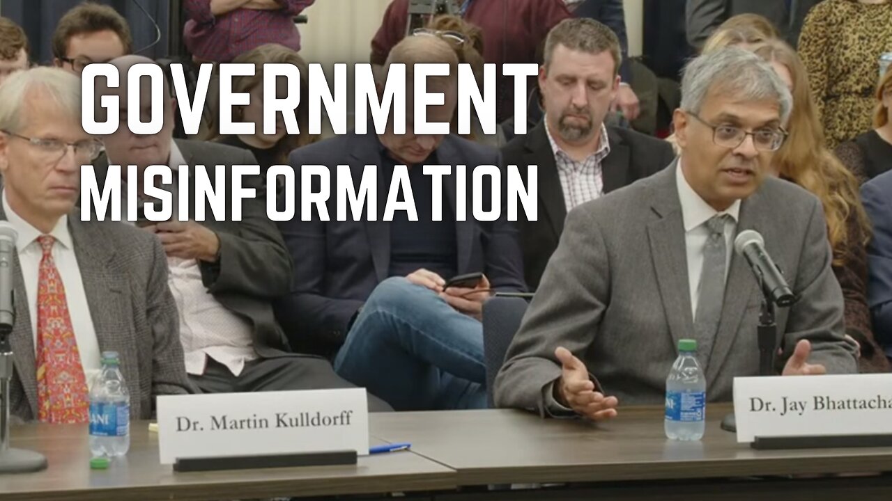 Dr. Jay Bhattacharya Slams the U.S. Government as Being the Biggest Purveyor of Misinformation