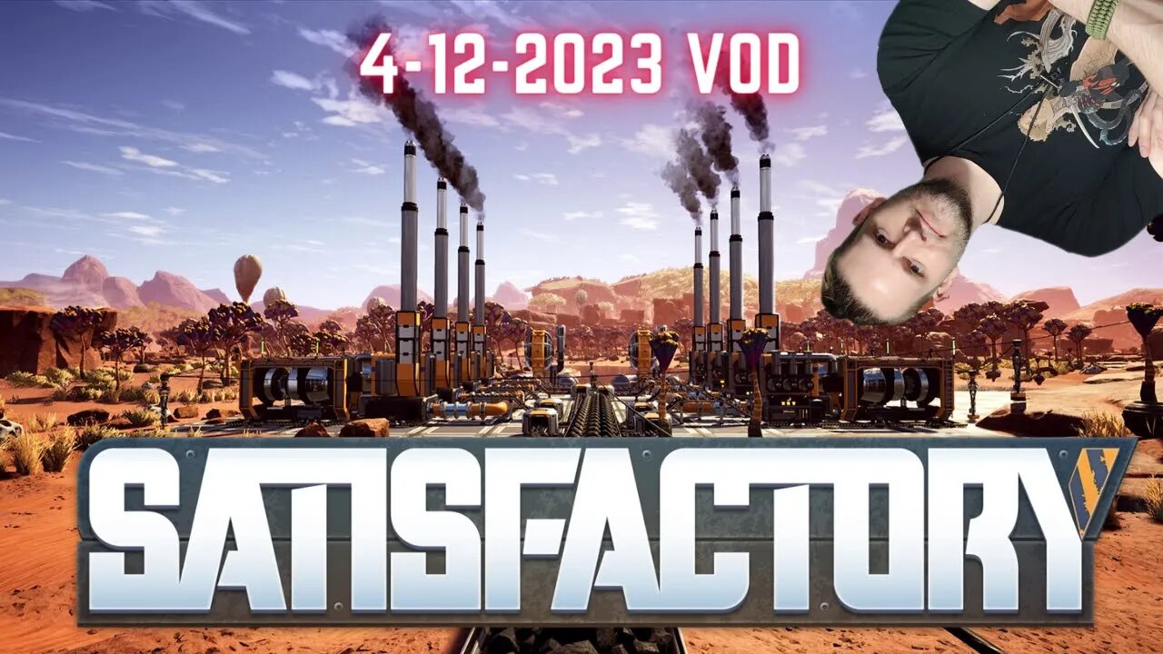 We're wearing pants today! Also, trains in Satisfactory! (4/12/2023 VOD) #twitch #live #gaming