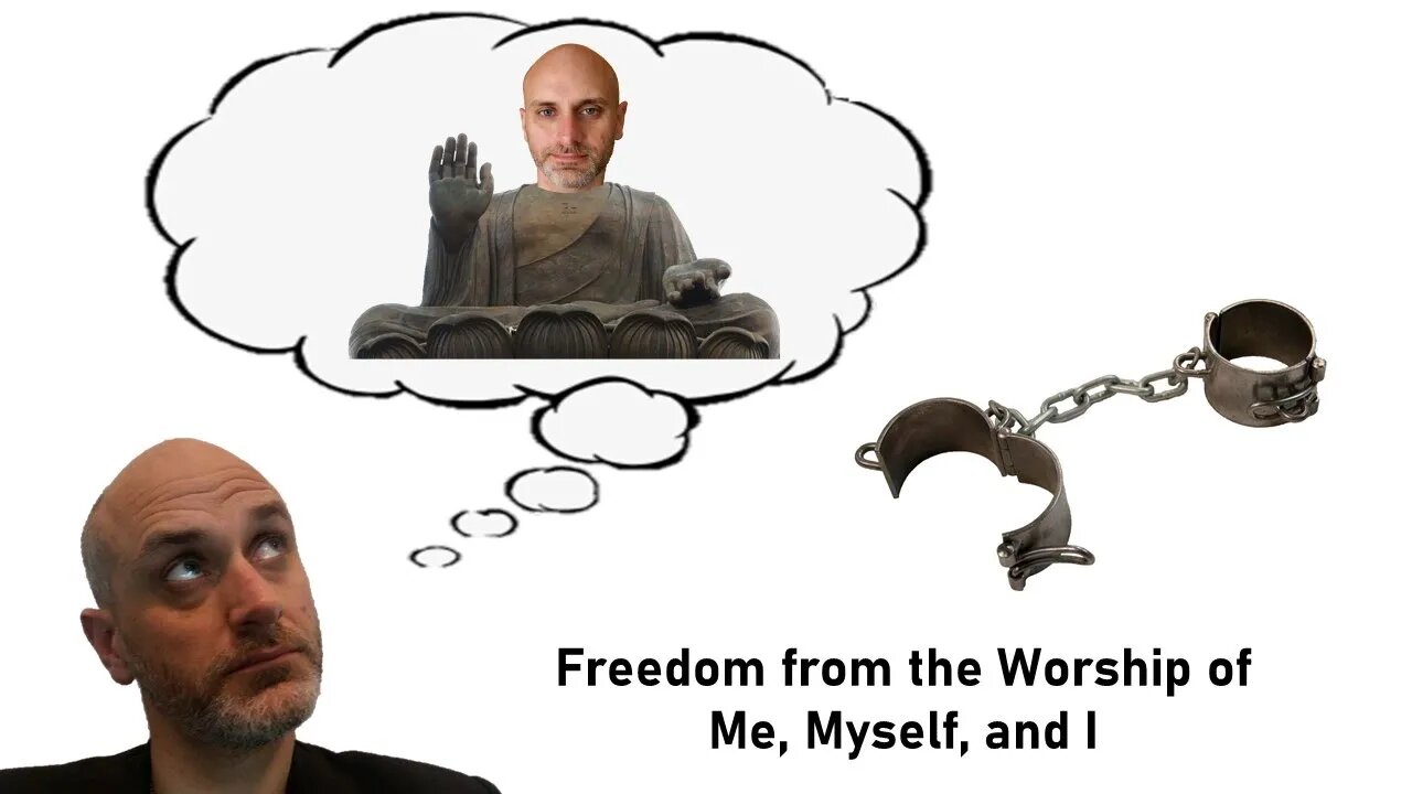 Freedom from the Worship of Me, Myself, and I