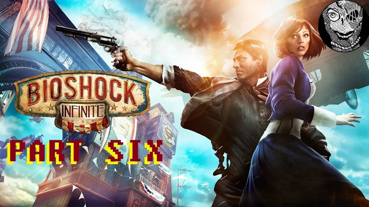 (PART 06) [Tear Jumping] BioShock Infinite