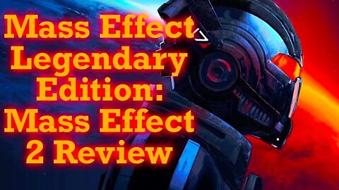 Mass Effect Legendary Edition: Mass Effect 2 Review