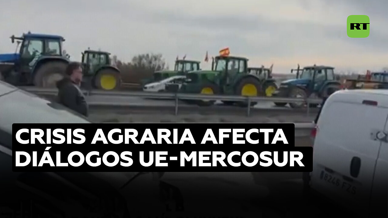 Protesta agraria arroja una sombra sobre los diálogos de libre comercio entre la UE y Mercosur