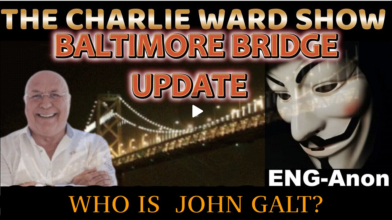 BALTIMORE BRIDGE UPDATE WITH ENG-ANON & CHARLIE WARD. TY JGANON, SGANON