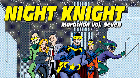 Night Knight Marathon Vol. Seven