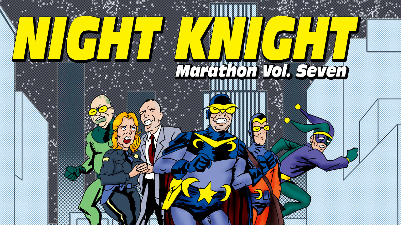 Night Knight Marathon Vol. Seven