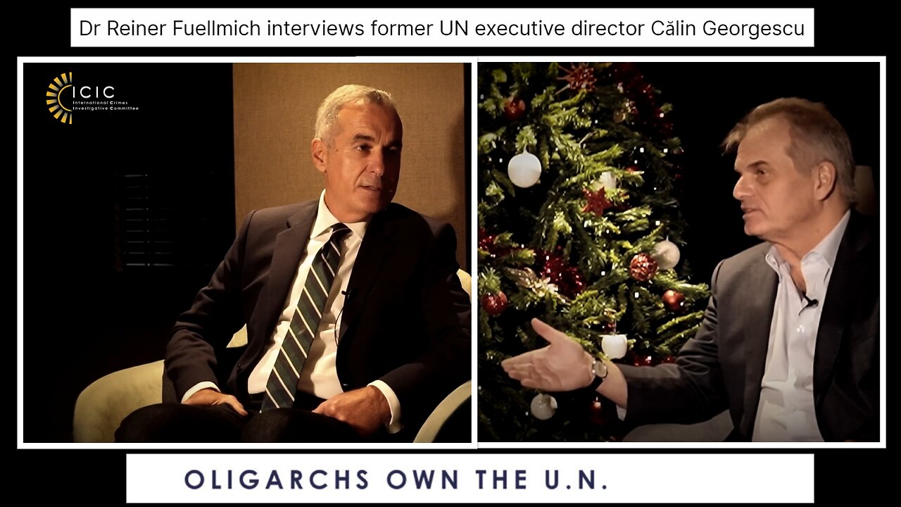 Dr Reiner Fuellmich interviews former UN executive director Călin Georgescu - Oligarchs own the U.N.