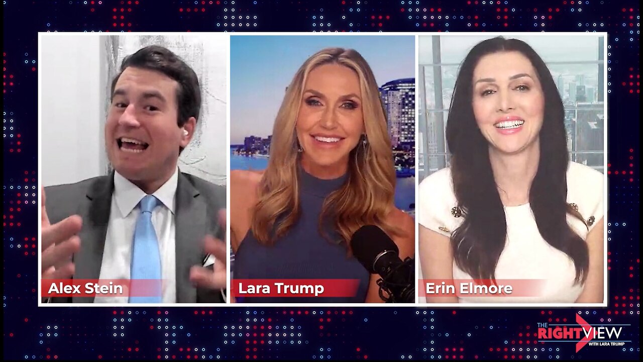 Lara Trump, Prime Time Alex Stein, & Erin Elmore