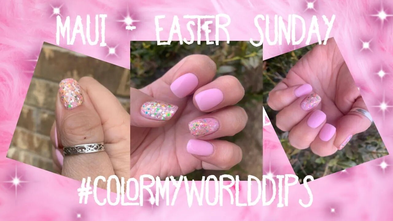 MAUI - EASTER SUNDAY - #COLORMYWORLDDIPS l Sherri Ward