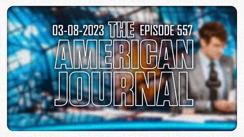 The American Journal - FULL SHOW - 03/08/2023