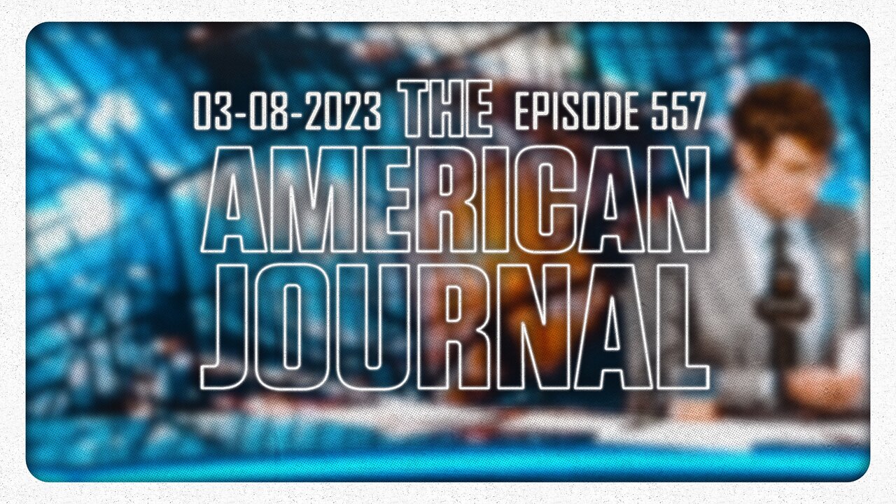 The American Journal - FULL SHOW - 03/08/2023