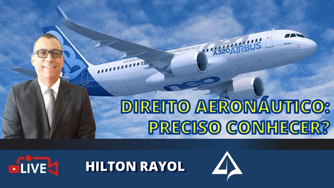 ⚖️ DIREITO AERONÁUTICO: PRECISO CONHECER? [Fernando Pamplona & Hilton Rayol]