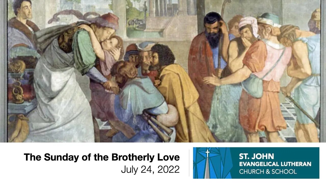 The Sunday of the Brotherly Love - July 24, 2022