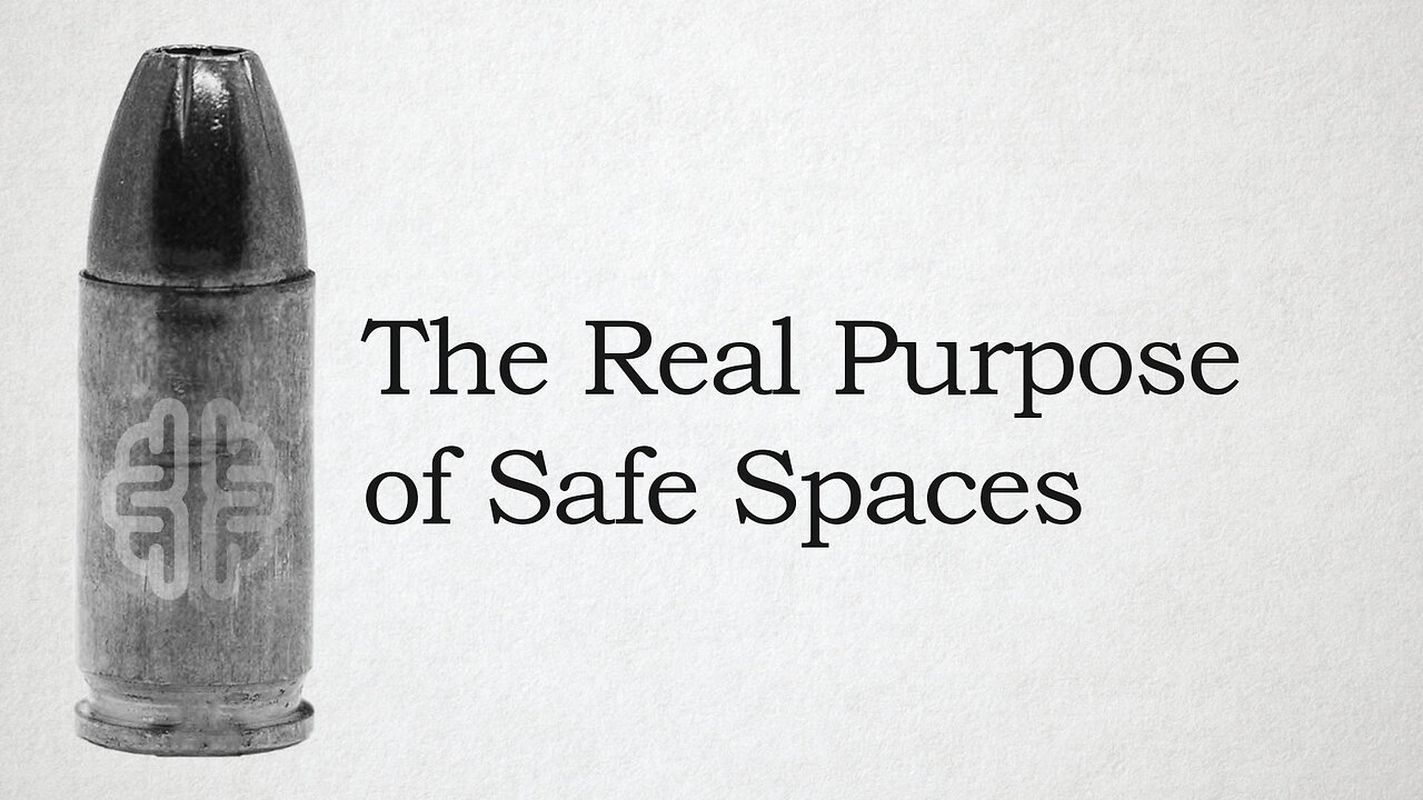 The Real Purpose of Safe Spaces