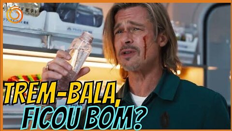 TREM-BALA, VALEU A PENA? REVIEW (SEM SPOILERS)