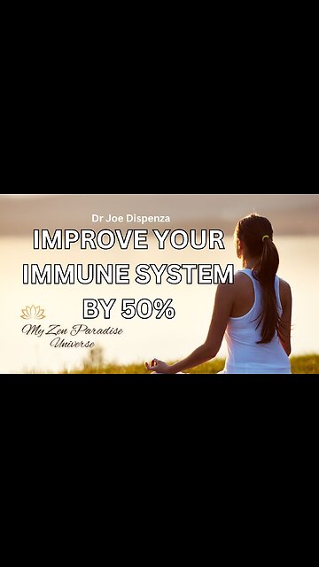 IMPROVE YOUR IMMUNE SYSTEM BY 50%: Dr Joe Dispenza