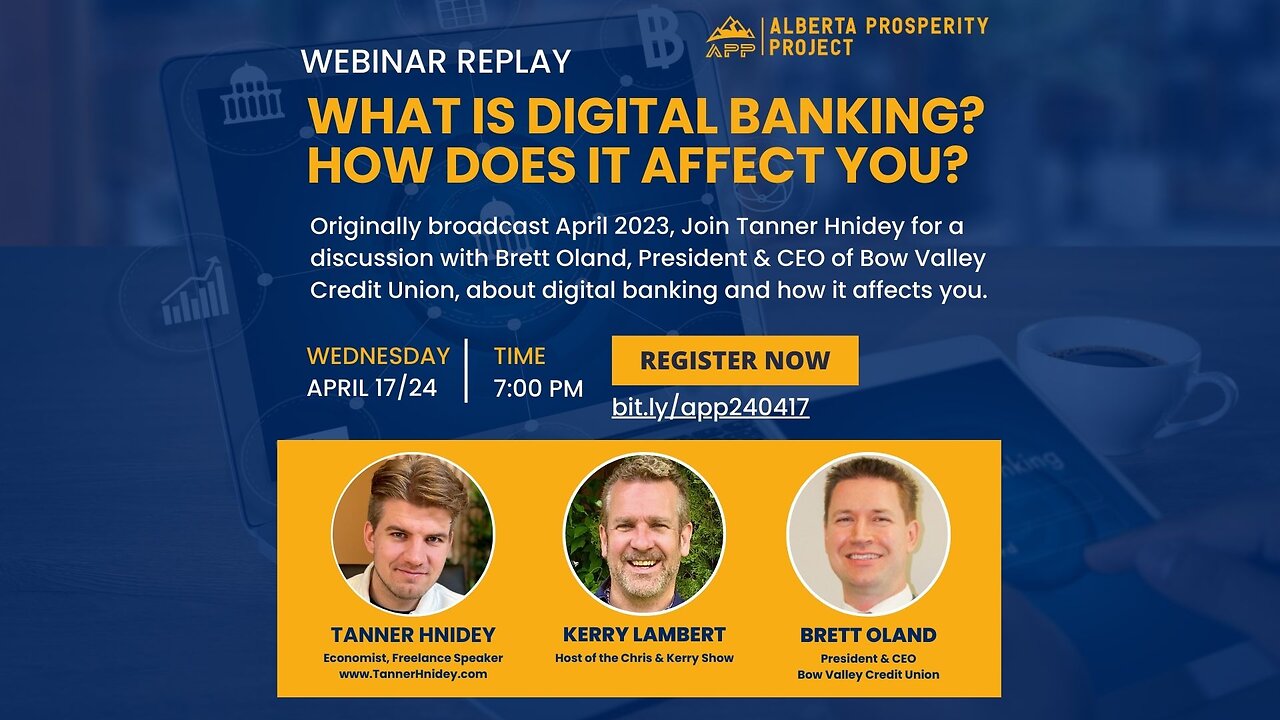 REPLAY Alberta Prosperity Project Webinar: What is Digital Banking? How does it affect you?