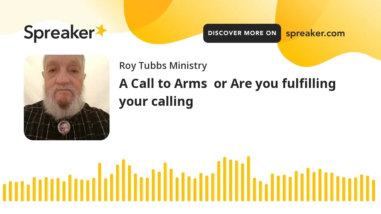 A Call to Arms or Are you fulfilling your calling