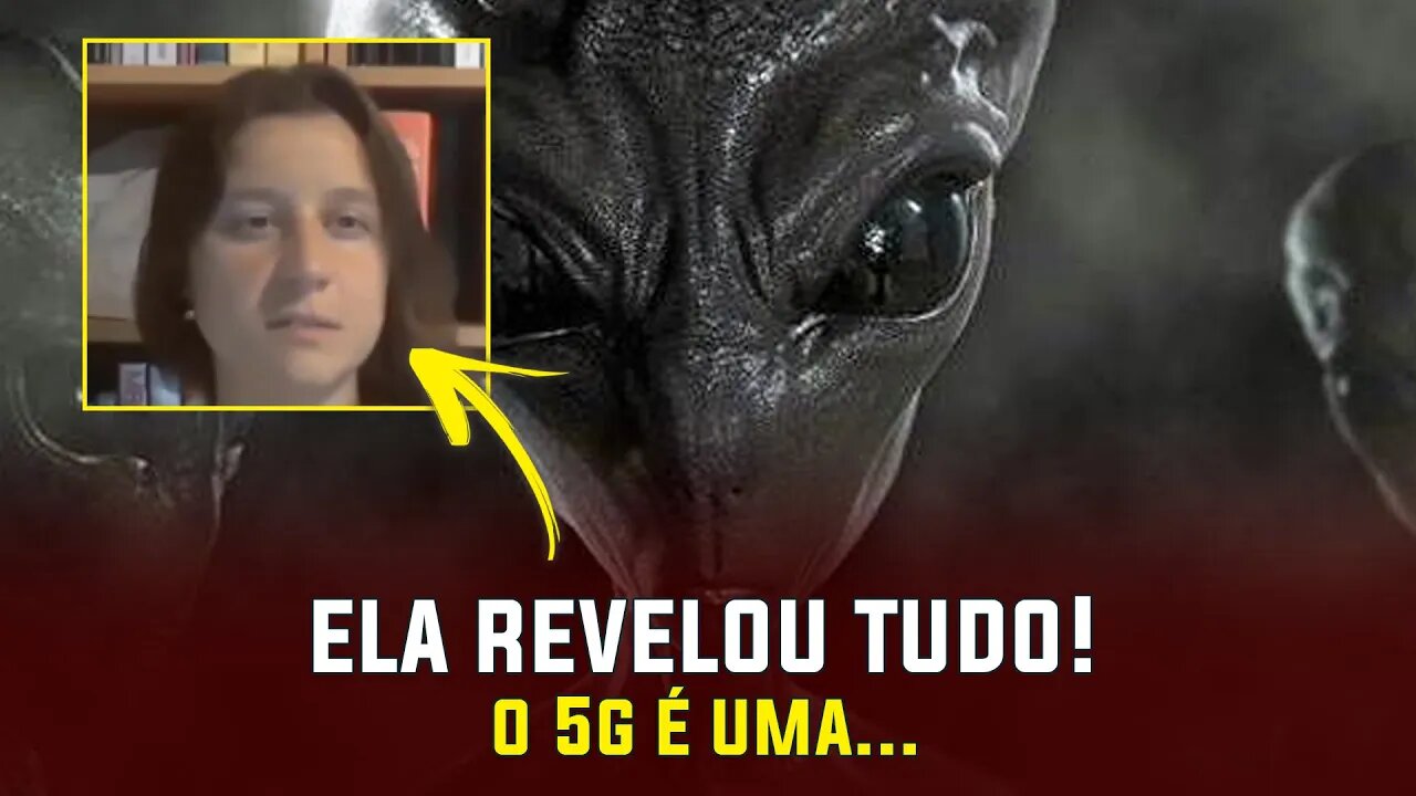 Ela revelou tudo! As principais tecnologias 5 g ufo ovni