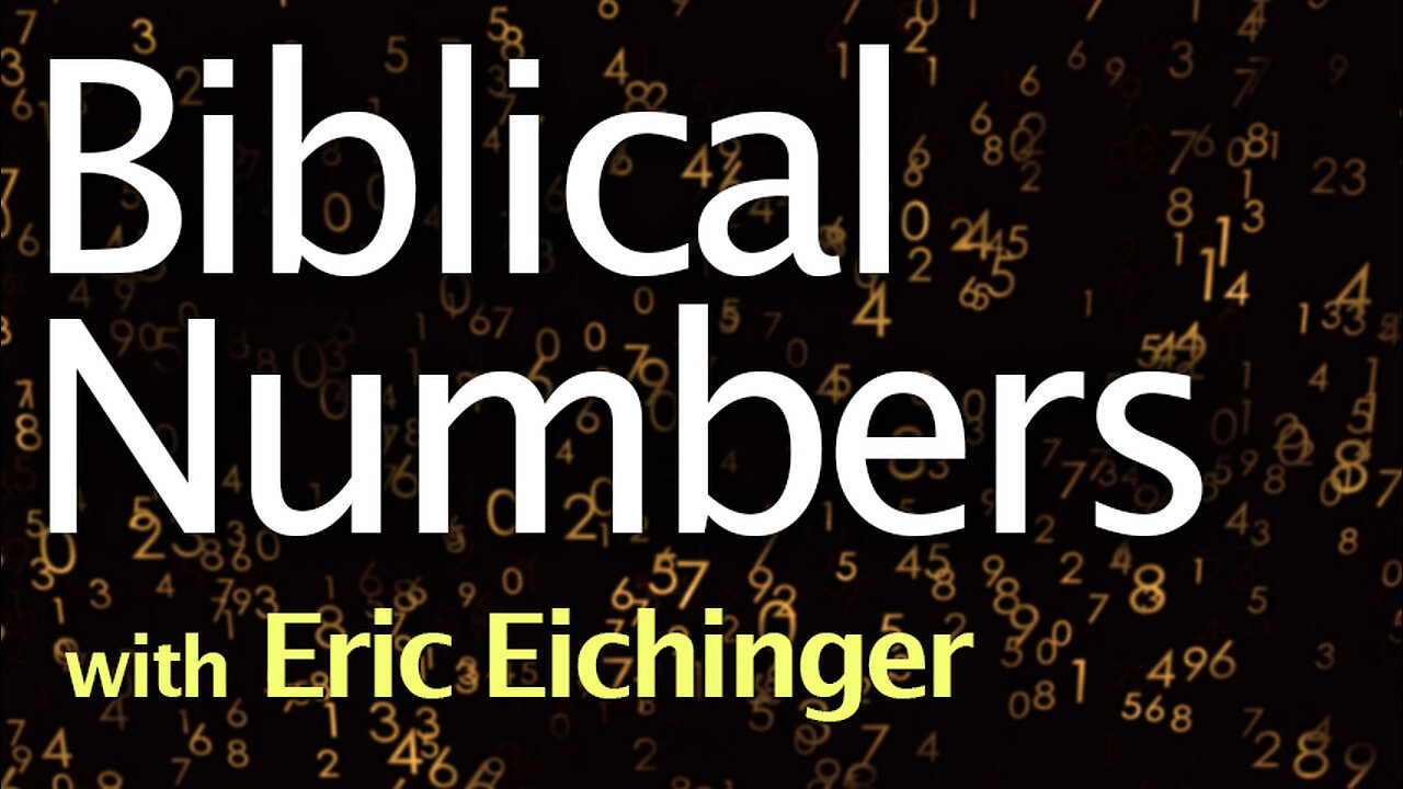Biblical Numbers - Eric Eichinger on LIFE Today Live
