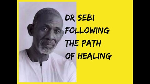 DR SEBI - GOD FOOD PT. 1 ( FOLLOWING THE PATH OF H EALING)