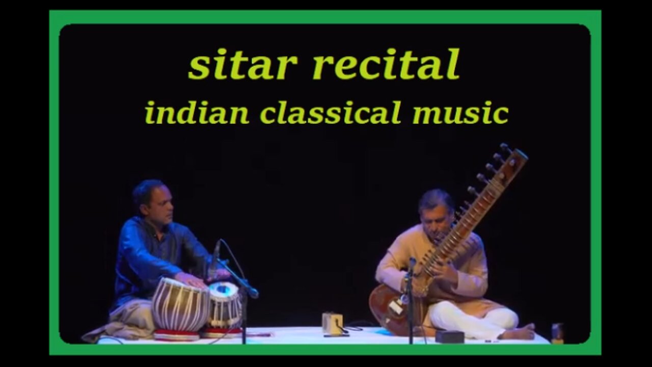 INDIAN CLASSICAL MUSIC---SITAR RECITAL