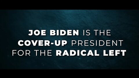 Joe Biden Is the Cover-up President for the Radical Left