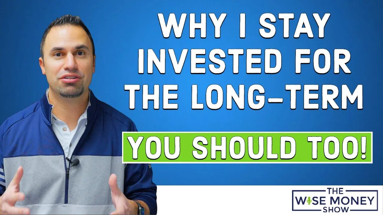 Why I Invest for the Long-Term - And You Should Too!