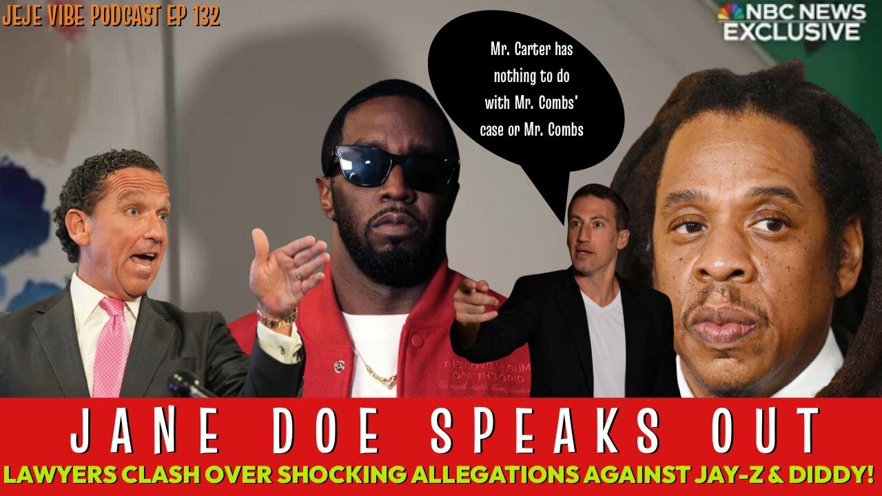 Jay-Z’s Lawyer Unpack Accuser’s Inconsistencies, Denies Diddy, Buzbee is Silent | JEJE VIBE EP 132