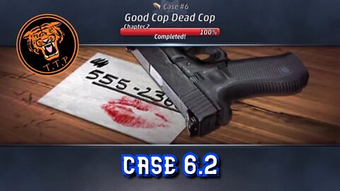 LET'S CATCH A KILLER!!! Case 6.2: Good Cop Dead Cop