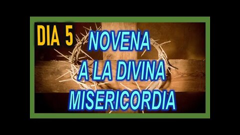 NOVENA A LA DIVINA MISERICORDIA DIA 5 Y SANTO ROSARIO DOLOROSO