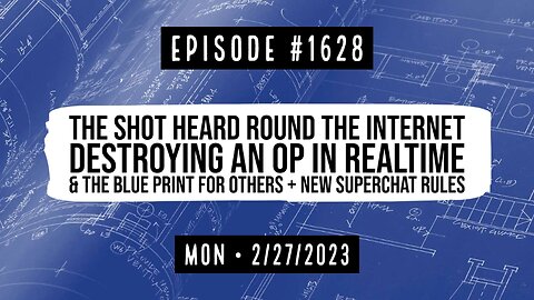 Owen Benjamin | #1628 Shot Heard Round The Internet, Destroying An Op In Realtime & The Blue Print