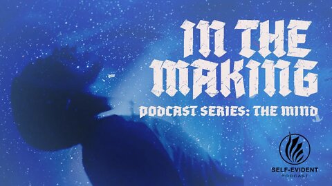 In The Making: Mind || Mike Sonneveldt || Season 2: Episode 45