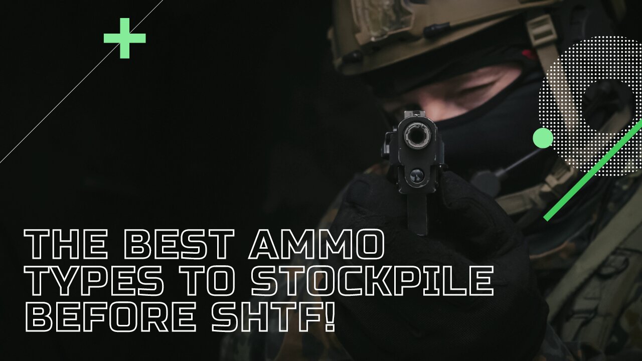 The Best Ammo Types to Stockpile before SHTF!