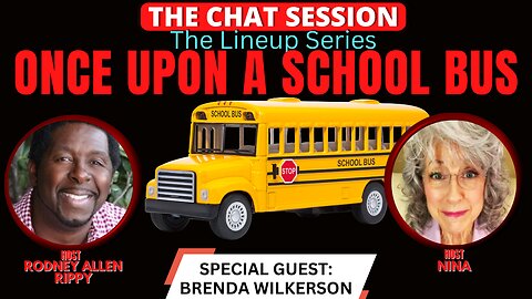 ONCE UPON A SCHOOL BUS W/ SPCL GUEST BRENDA WILKERSON | THE CHAT SESSION