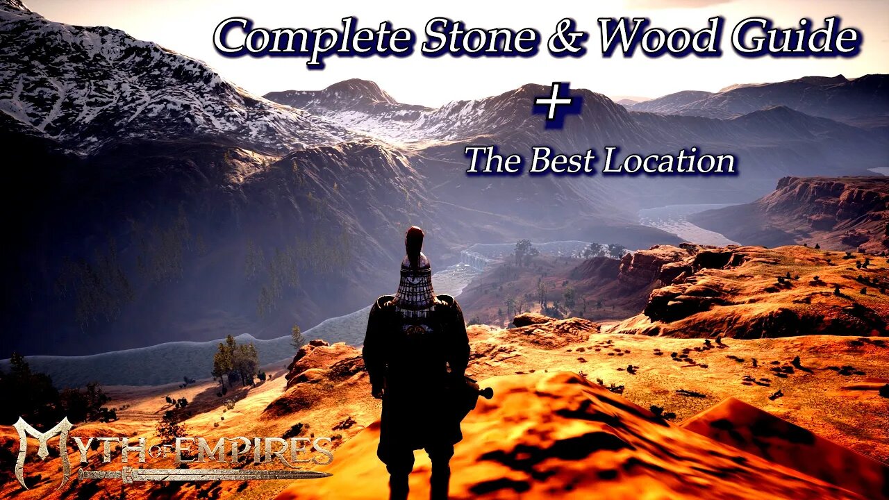 Complete Stone & Wood Guide : Best Location - Myth Of Empires
