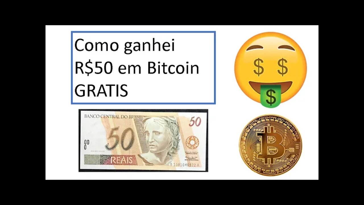 COMO GANHEI MAIS DE R$50 EM BITCOIN - GRÁTIS