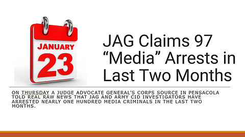 Jan 23, JAG Claims 97 MSM Arrests in Dec 2023 and Jan 2024 for Treason