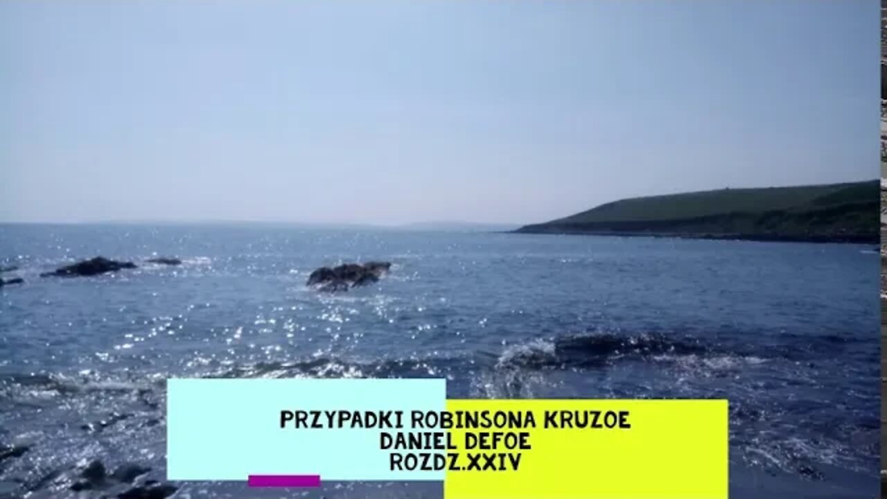Przypadki Robinsona Kruzoe -Daniel Defoe rozdz.XXIV audiobook