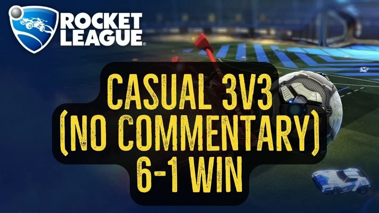 Let's Play Rocket League Gameplay No Commentary Casual 3v3 6-1 Win